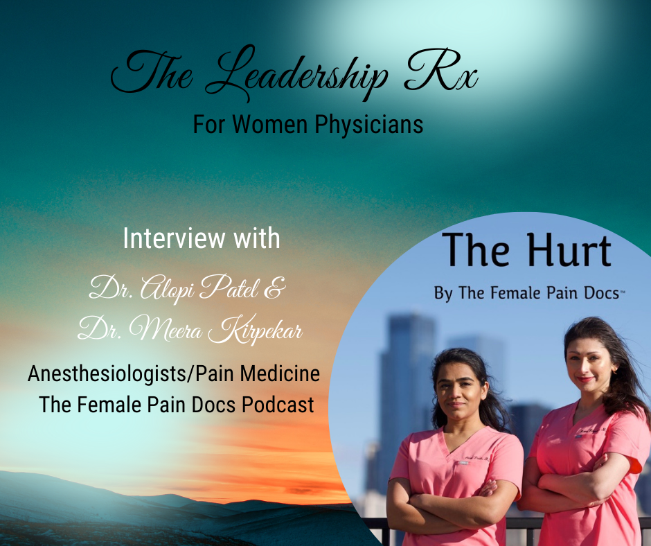 The Female Pain Docs, Dr. Meera Kirpekar and Dr. Alopi Patel